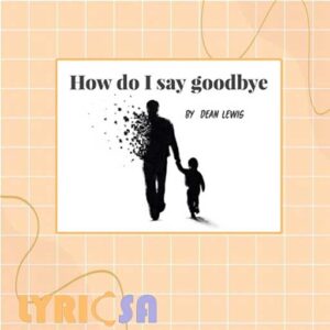 پوستر ترجمه آهنگ How Do I Say Goodbye