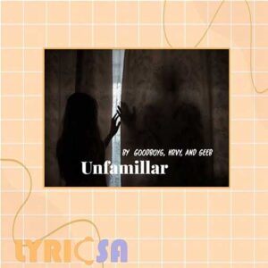 ترجمه اختصاصی آهنگ Unfamiliar