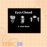 پوستر اختصاصی آهنگ Eyes Closed