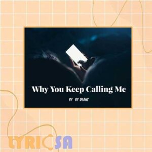 پوستر ترجمه اختصاصی آهنگ Why You Keep Calling Me