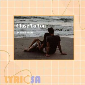 پوستر اختصاصی آهنگ Close To You